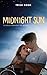 MIDNIGHT SUN édition avec a...