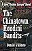 The Chinatown Houdini Bandi...
