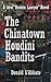 The Chinatown Houdini Bandits by Donald L'Abbate