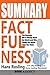 SUMMARY Of Factfulness: Ten Reasons We're Wrong About the World--and Why Things Are Better Than You Think By Hans Rosling