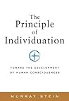 Principle of Individuation: Toward the Development of Human Consciousness Book cover for Principle of Individuation: Toward the Development of Human Consciousness
