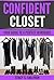 Confident Closet by Stacy S. Sullivan