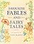Favorite Fables and Fairy Tales