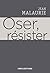 Oser, résister