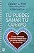 Tu Puedes Sanar Tu Cuerpo (Spanish Edition) by Louise L. Hay
