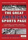 The Great American Sports Page: A Century of Classic Columns from Ring Lardner to Sally Jenkins: A Library of America Special Publication