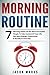 Morning Routine: 7 Morning ...
