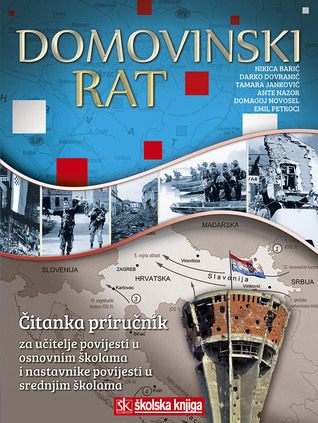 Domovinski rat: Čitanka-priručnik za učitelje povijesti u osnovnim školama i nastavnike povijesti u srednjim školama