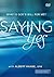Saying Yes: What is God's W...