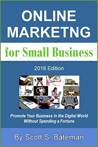 Online Marketing for Small Business: Helpful Tips About SEO, Social Media, Advertising and Email Marketing