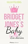 Bridget Jones's Baby. Los diarios by Helen Fielding