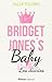 Bridget Jones's Baby. Los diarios (Bridget Jones, #4)