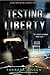 Testing Liberty (Chasing Li...