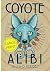 Coyote Alibi (Naomi Manymules Mystery)