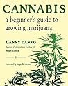 Cannabis: A Beginner's Guide to Growing Marijuana Cannabis: A Beginner's Guide to Growing Marijuana