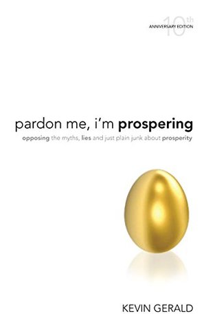 Pardon Me, I'm Prospering (Perfect Paperback)