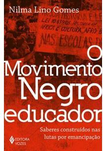 O Movimento Negro Educador - Saberes construídos nas Lutas por Emancipação (Unknown Binding)