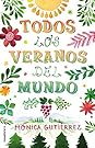 Todos los veranos del mundo by Mónica Gutiérrez Artero