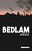 Bedlam: Mixing