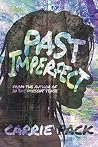 Book cover for Past Imperfect (In the Present Tense Book 2)