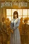 Justice for Emily (Nobody's Daughter, #2) Justice for Emily (Nobody's Daughter, #2)
