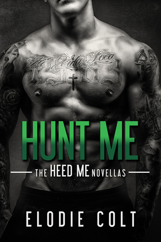 Hunt Me (The Heed Me Novellas, #3)