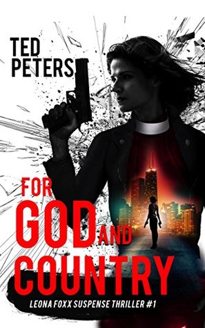 For God and Country (Leona Foxx Suspense Thriller #1)