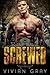 Screwed: A Bad Boy Motorcycle Club Romance (Death Angels MC Book 1)