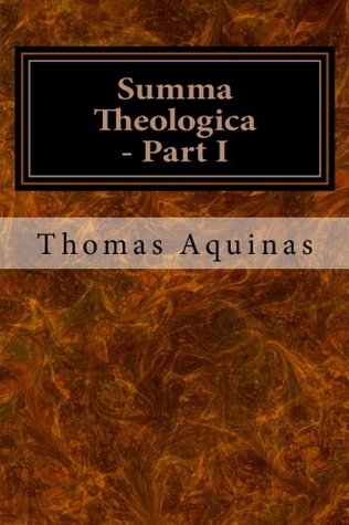Summa Theologica - Part I (Volume 1)