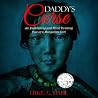 Daddy's Curse: A Sex Trafficking True Story of a 8-Year Old Girl