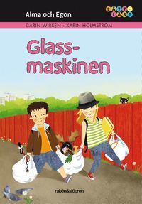 Glassmaskinen (Alma och Egon)