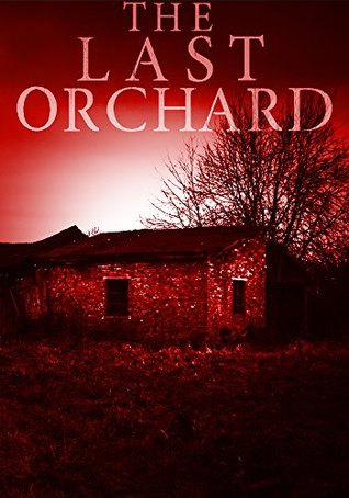 The Last Orchard: A Tale Of Survival In A Powerless World- Book 2 (Kindle Edition)
