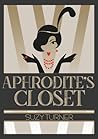 Aphrodite's Closet by Suzy Turner