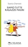 Siamo tutte ragazze madri