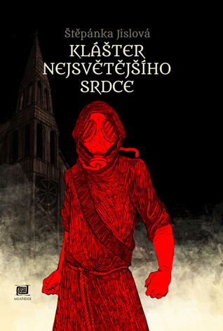 Klášter nejsvětějšího srdce (Hardcover)