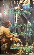 Ilmarinen the Wanderer:: Sword and Sorcery Tales