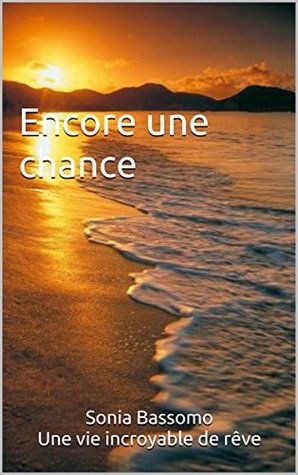 Encore une chance (French Edition)