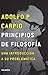 Principios de filosofía. Una introducción a su problemática