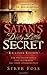 Satan's Dirty Little Secret by Steve Foss