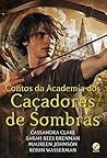 Contos da Academia dos Caçadores de Sombras Book cover for Contos da Academia dos Caçadores de Sombras
