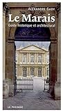 Le Marais: guide historique et architectural