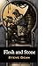 Flesh And Stone