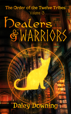 Healers and Warriors (The Order of the Twelve Tribes, #3)