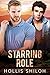 Starring Role (Shifters and Partners, #20) by Hollis Shiloh