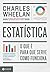 Estatistica: O que e, Para que Serve, Como Funciona