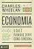 Economia by Charles Wheelan