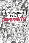 ¡Imparables! Feminismos y LGTB+