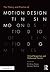 The Theory and Practice of Motion Design: Critical Perspectives and Professional Practice