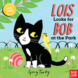 Lois Looks for Bob at the Park (Board Book)