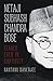 Netaji Subhash Chandra Bose: Feared Even in Captivity